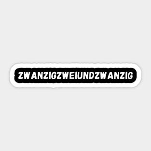 2022 in German is Zwanzigzweiundzwanzig Sticker